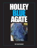 Holley Blue Agate di F. Scott Crawford edito da Createspace