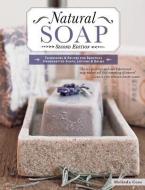 Natural Soap, Second Edition di Melinda Coss edito da Fox Chapel Publishing