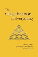The Classification of Everything di Melvil Dewey, John Mark Ockerbloom edito da Createspace