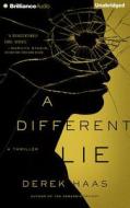 A Different Lie di Derek Haas edito da Brilliance Audio