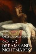 Gothic Dreams And Nightmares edito da Manchester University Press