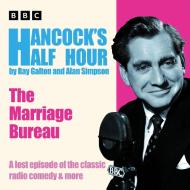 Hancock's Half Hour: The Marriage Bureau di Ray Galton, Alan Simpson edito da Ebury Publishing