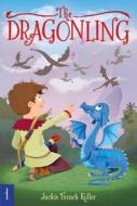 The Dragonling di Jackie French Koller edito da ALADDIN
