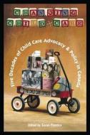 Changing Child Care: Five Decades of Child Care Advocacy & Policy in Canada di Jean Claude Corbeil edito da FERNWOOD PUB CO LTD