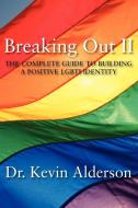 Breaking Out II di Kevin Alderson edito da Insomniac Press