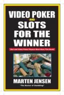 Video Poker & Slots for the Winner, 2nd Edition di Marten Jensen edito da Cardoza Publishing