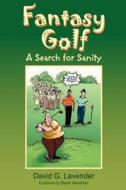 Fantasy Golf di David G Lavender edito da Outskirts Press