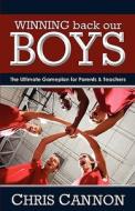 Winning Back Our Boys di Chris Cannon edito da Lifesuccess Publishing