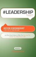 #Leadershiptweet Book01 di Kevin Eikenberry edito da THINKaha