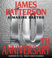 10th Anniversary di James Patterson, Maxine Paetro edito da Hachette Audio