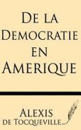 de La Democratie En Amerique di Alexis De Tocqueville edito da Windham Press