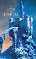 An Oath of Brothers (Book #14 in the Sorcerer's Ring) di Morgan Rice edito da Morgan Rice