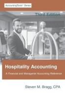 Hospitality Accounting: Third Edition di Steven M. Bragg edito da LIGHTNING SOURCE INC