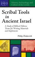 Scribal Tools In Ancient Israel di Philip Zhakevich edito da Pennsylvania University Press
