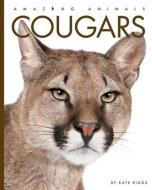 Cougars di Kate Riggs edito da CREATIVE ED & PAPERBACKS
