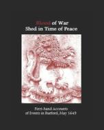 BLOOD OF WAR SHED IN TIME OF PEACE: FIRS di DAVID E LO EDITOR edito da LIGHTNING SOURCE UK LTD