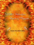 WILDFIRE PUBLICATIONS, LLC QUARTERLY MAGAZINE JANUARY 2022 WINTER EDITION di Susan Joyner-Stumpf, Kenneth Norman Cook edito da Lulu.com