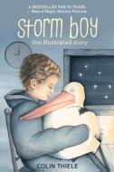 Storm Boy the Illustrated Story di Colin Thiele edito da NEW HOLLAND