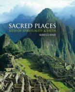 Sacred Places di Rebecca Hind edito da Carlton Books Ltd