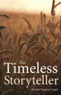 The Timeless Storyteller di Evelyn Francis Capel edito da Floris Books