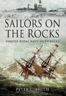 Sailors on the Rocks di Stephen C. Smith, Peter C. Smith edito da Pen & Sword Books Ltd