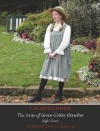The Anne of Green Gables Omnibus. Eight Novels di L. M. Montgomery edito da Benediction Classics