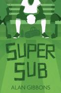 Super Sub di Alan Gibbons edito da Barrington Stoke Ltd