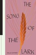 Song Of The Lark di Willa Cather edito da Welbeck Publishing Group