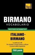 Vocabolario Italiano-Birmano Per Studio Autodidattico - 7000 Parole di Andrey Taranov edito da T&P BOOKS