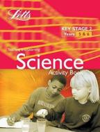 Ks2 Science Activity Book: Years 5-6 edito da Letts Educational
