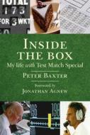 Inside The Box di Peter Baxter, Jonathan Agnew edito da Quiller Publishing Ltd