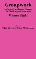 Groupwork Volume Eight edito da Whiting & Birch Ltd