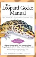 The Leopard Gecko Manual di Philippe De Vosjoli, Roger Klingenberg, Roger Tremper, Brian Viets edito da Advanced Vivarium Systems Inc.,u.s.