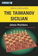 Chess Explained: The Taimanov Sicilian di James Rizzitano edito da GAMBIT PUB