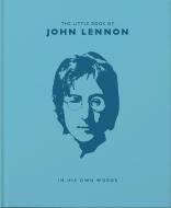 The Little Book Of John Lennon di OH LITTLE BOOK edito da Carlton Publishing