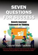 Seven Questions for Success di Faulkner Mark edito da FISHER KING PUB