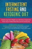 Intermittent Fasting & Ketogenic Diet di Jason Michaels edito da El-Gorr International Consulting Limited