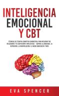 Inteligencia Emocional y CBT di Spencer edito da Eva Spencer