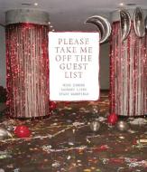 Please Take Me Off the Guest List di Nick Zinner, Zachary Lipez edito da AKASHIC BOOKS
