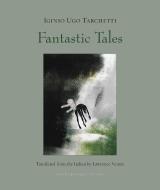Fantastic Tales di Iginio Ugo Tarchetti edito da ARCHIPELAGO BOOKS