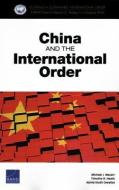 China and the International Order di Michael J Mazarr, Timothy R Heath, Astrid Stuth Cevallos edito da RAND