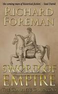 Sword of Empire: The Complete Campaigns di Richard Foreman edito da INDEPENDENTLY PUBLISHED