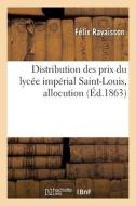 Distribution des prix du lycée impérial Saint-Louis, allocution di Ravaisson-F edito da HACHETTE LIVRE