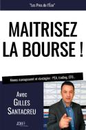 MAITRISEZ LA BOURSE ! di Gilles Santacreu edito da Les Pros de l'Éco