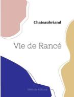 Vie de Rancé di Chateaubriand edito da Hésiode éditions