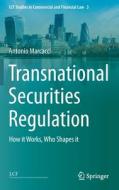 Transnational Securities Regulation di Antonio Marcacci edito da Springer International Publishing