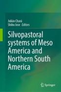 Silvopastoral systems of Meso America and Northern South America edito da Springer International Publishing