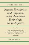 Zweiter Teil: Neue Verfahren in der Technik der chemischen Veredlung der Textilfasern di Louis Diserens edito da Springer Basel