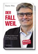Der Fall Weil di Raoul Weil edito da Wörterseh Verlag