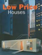 Low Price Houses di Chris van Uffelen edito da Braun Publishing Ag